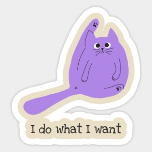 I do what I want Sticker